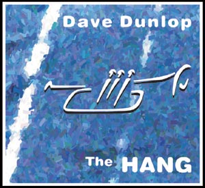 Dave Dunlop - The Hang